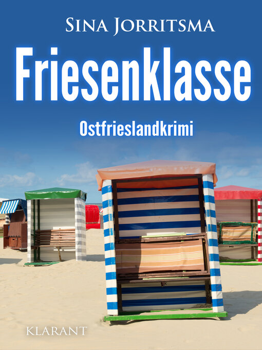 Titeldetails für Friesenklasse. Ostfrieslandkrimi nach Sina Jorritsma - Verfügbar